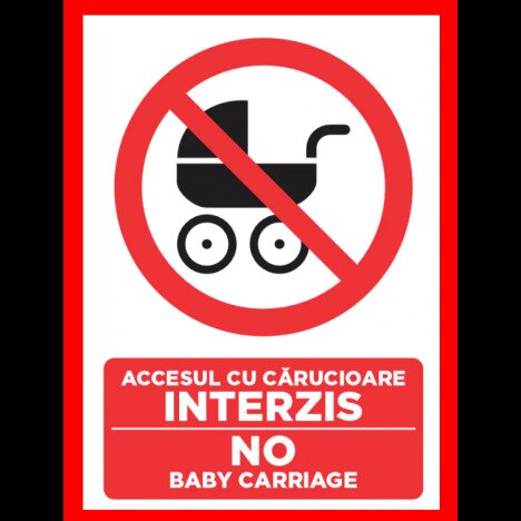 Placuta accesul cu carucioare interzis no baby carriage